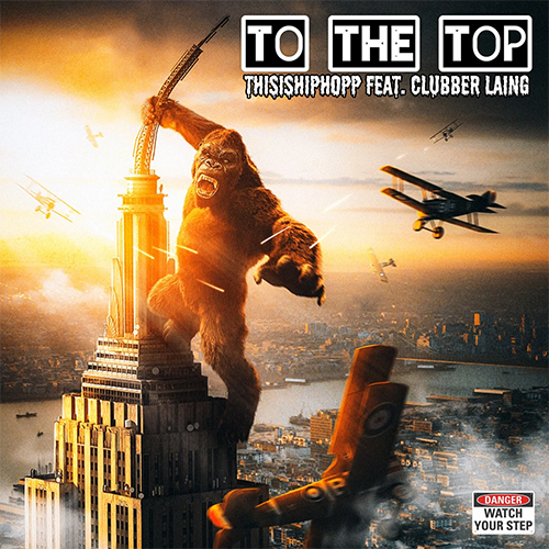 ThisIsHipHopp feat. Clubber Laing - To The Top