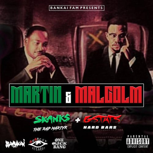 Skanks The Rap Martyr & GStats Hard Bars Are "Martin & Malcolm" (Album)